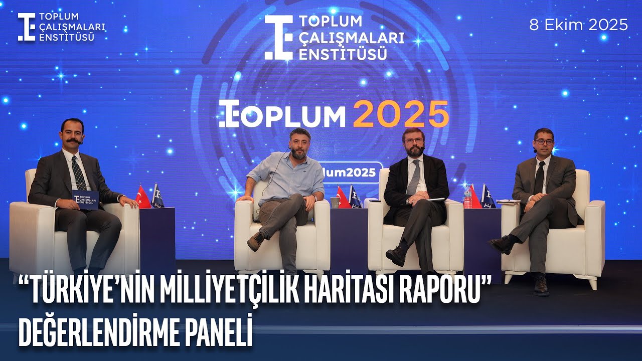 “Türkiye’nin Milliyetçilik Haritası Raporu” Değerlendirme Paneli
