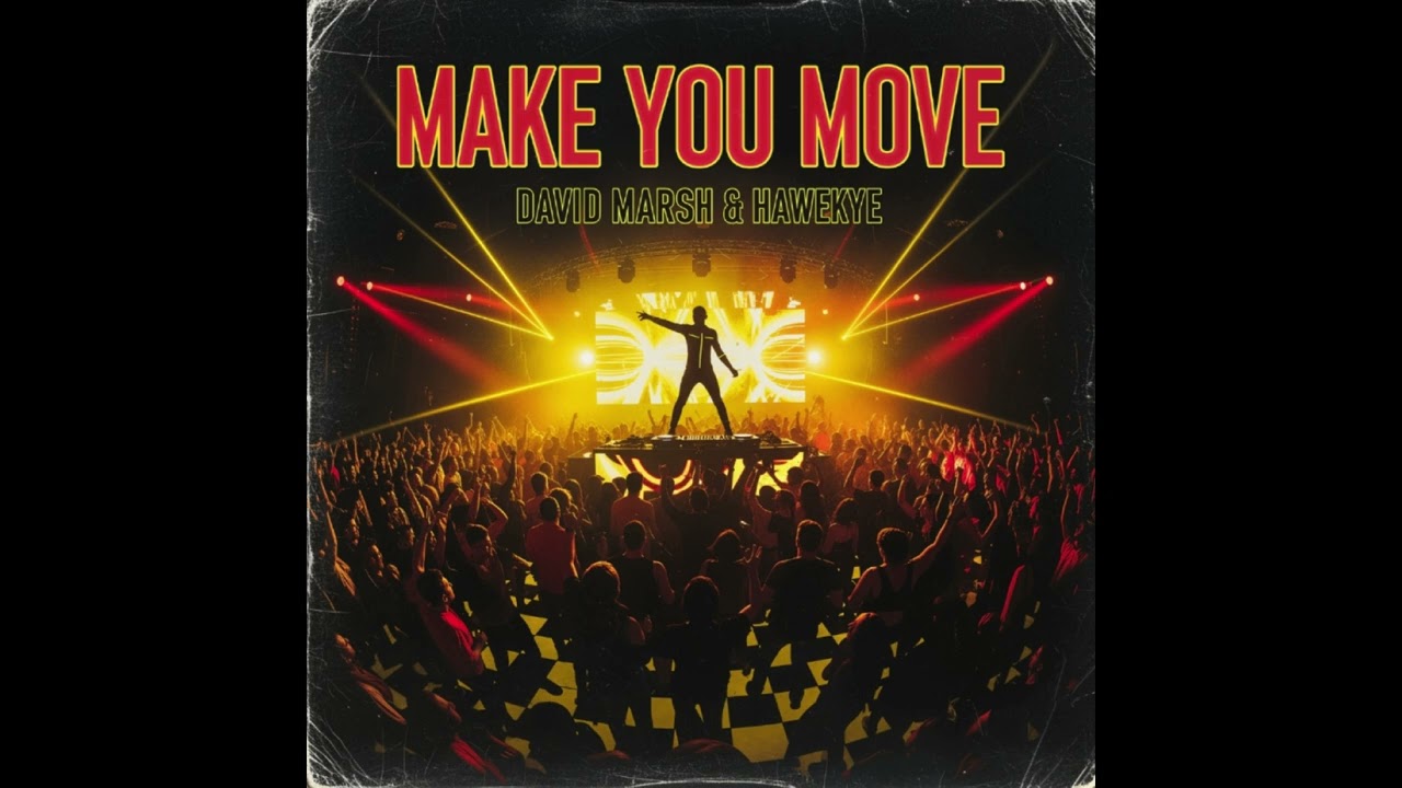 David Marsh &  Hawkeye - Make You Move
