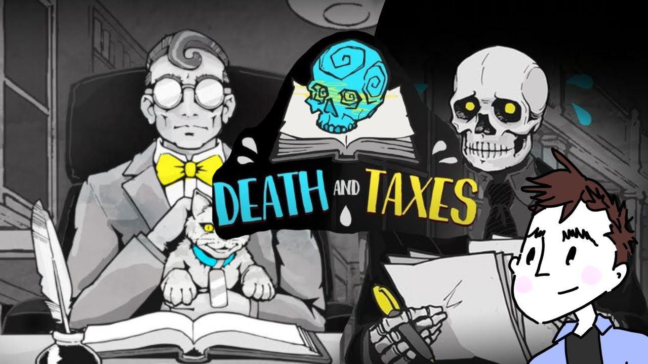 You're telling me there's Death AND Taxes???