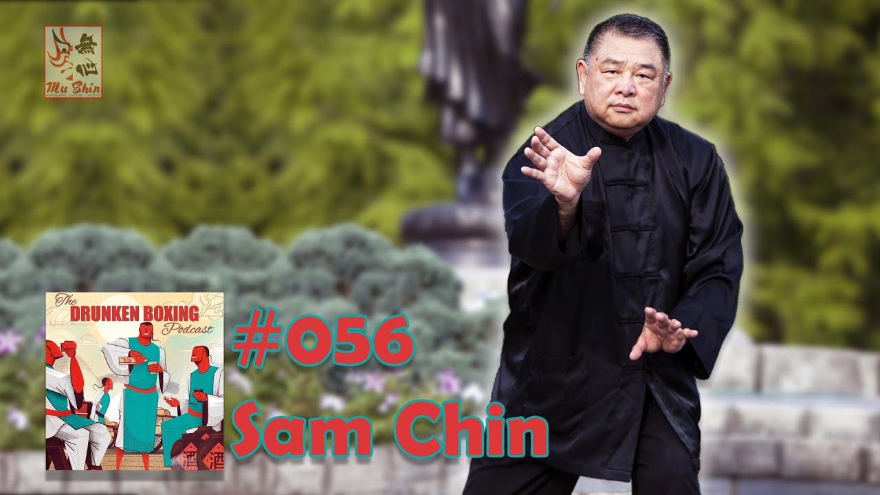 The Drunken Boxing Podcast #056 - Sam Chin