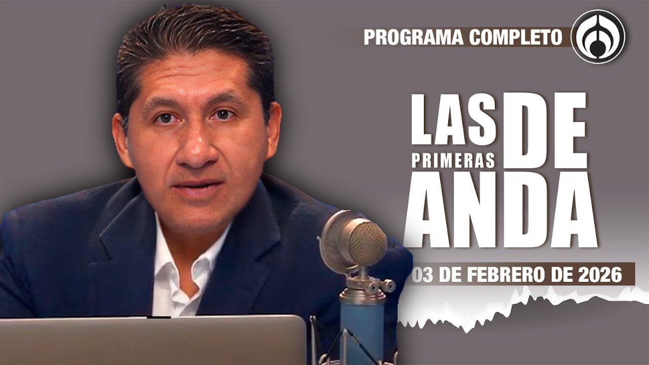 En Vivo | Las Primeras de Anda | Martes 03 de Febrero 2026
