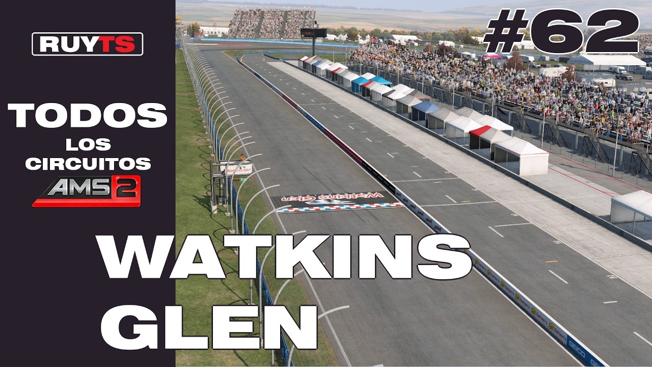 Automobilista 2 - Watkins Glen [Gameplay] | Una Vuelta a TODOS los Circuitos de AMS2 Parte 62