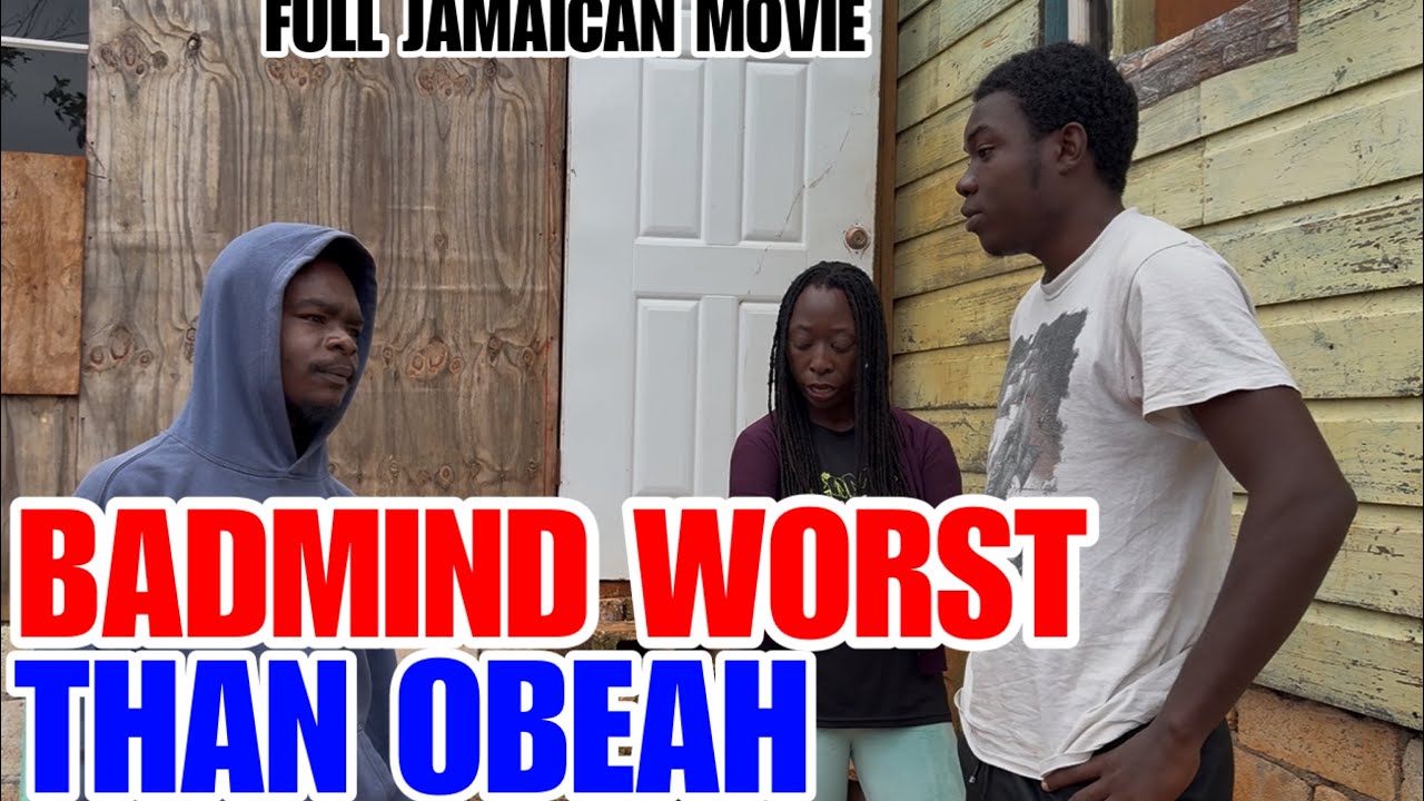 BADMIND WORST THAN OBEAH //NEW JAMAICAN MOVIE//#2026 
