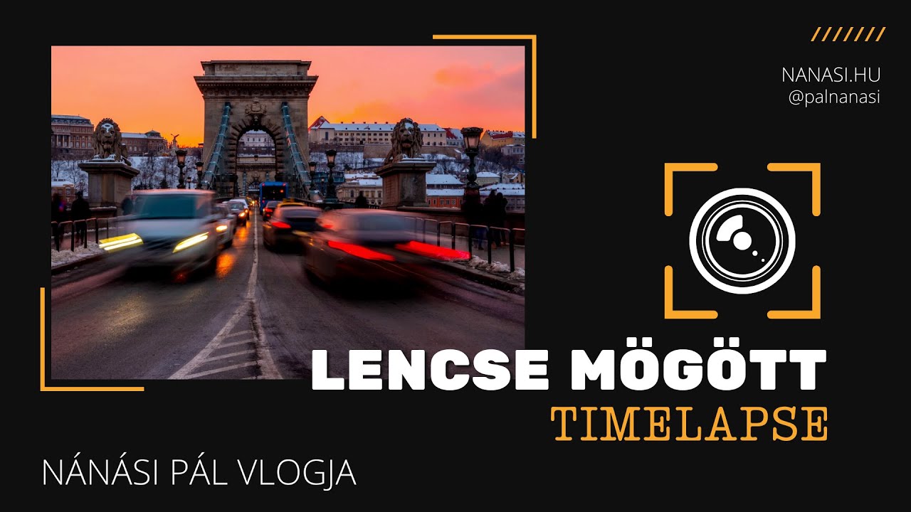 LENCSE MÖGÖTT - Timelapse