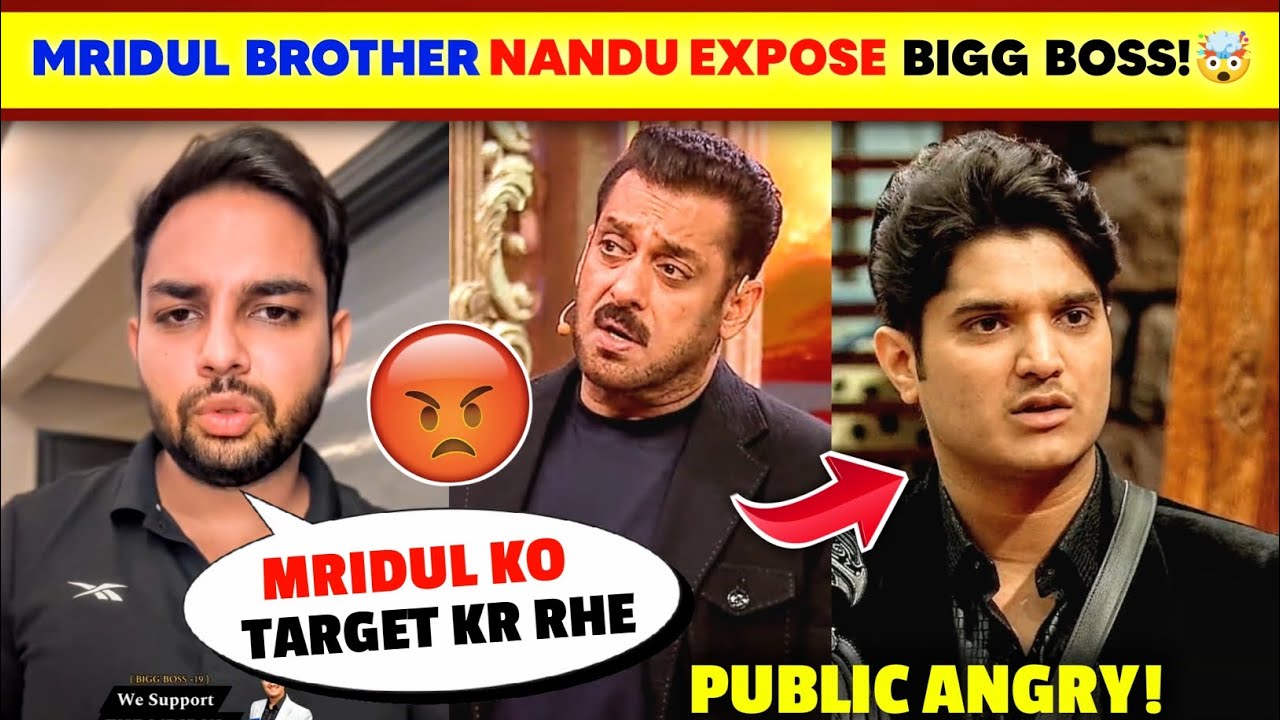 SERIOUS!🤯 The Mridul BROTHER Nandu EXPOSED Bigg Boss😡| Mridul Brother Angry On Bigg Boss Makers..