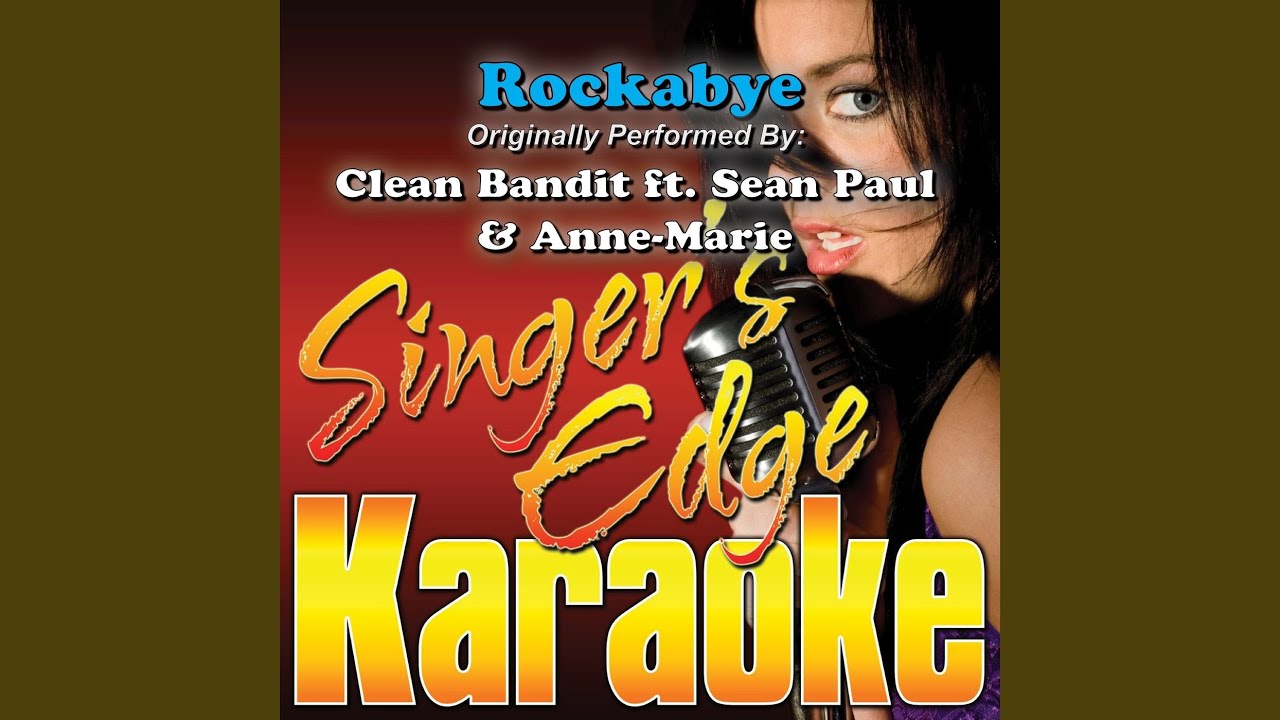 Rockabye (Originally Performed by Clean Bandit, Sean Paul & Anne-Marie) (Instrumental)