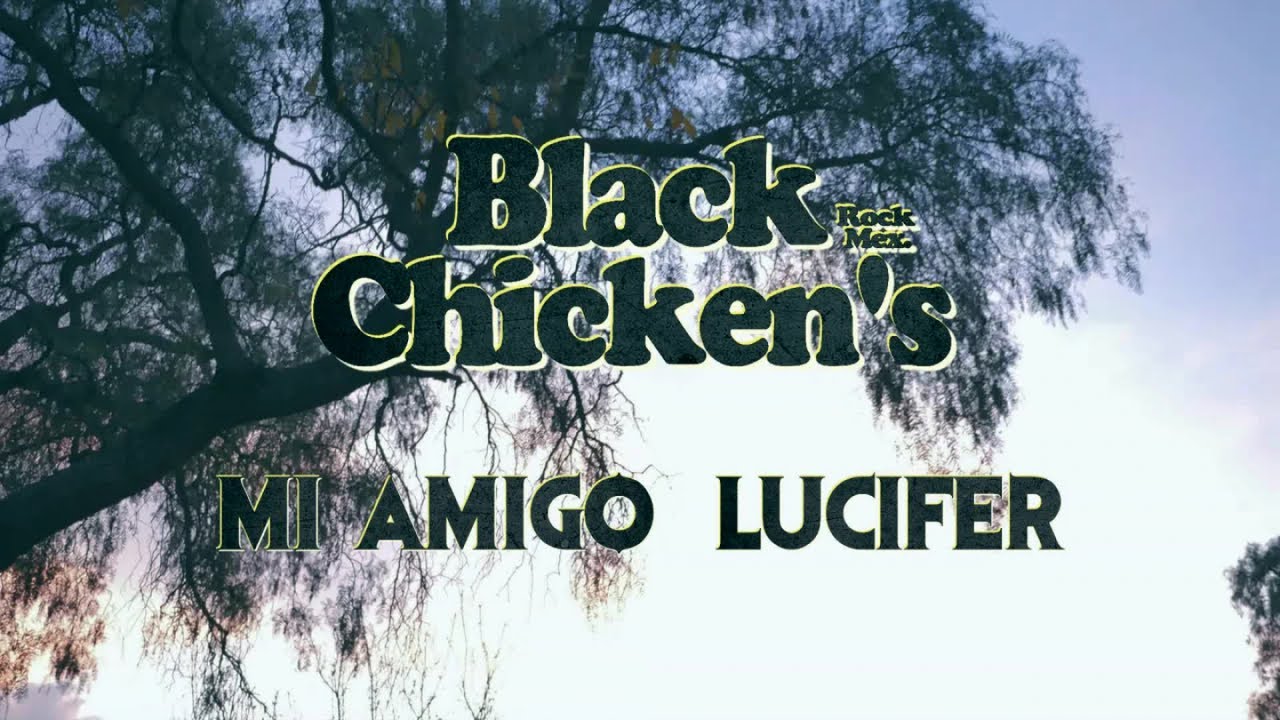 Black ChiKen´s - Mi Amigo Lucifer ( Video Oficial )