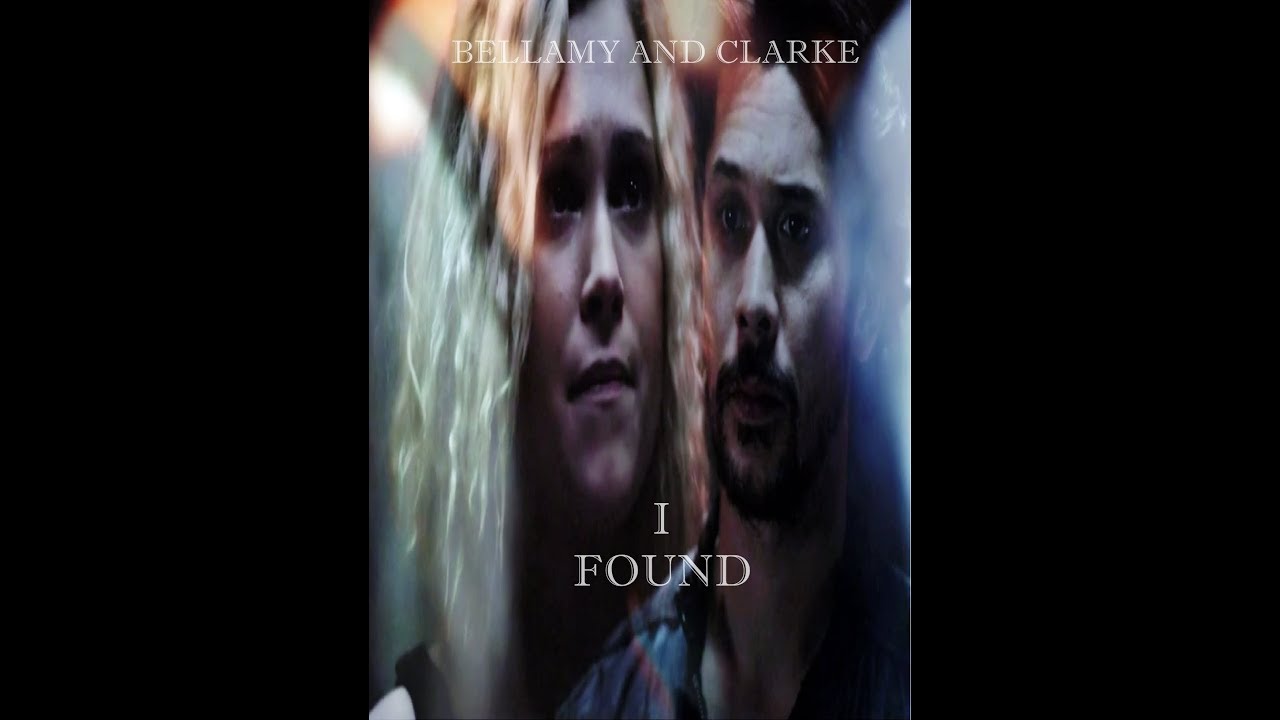 Bellamy And Clarke  I Found