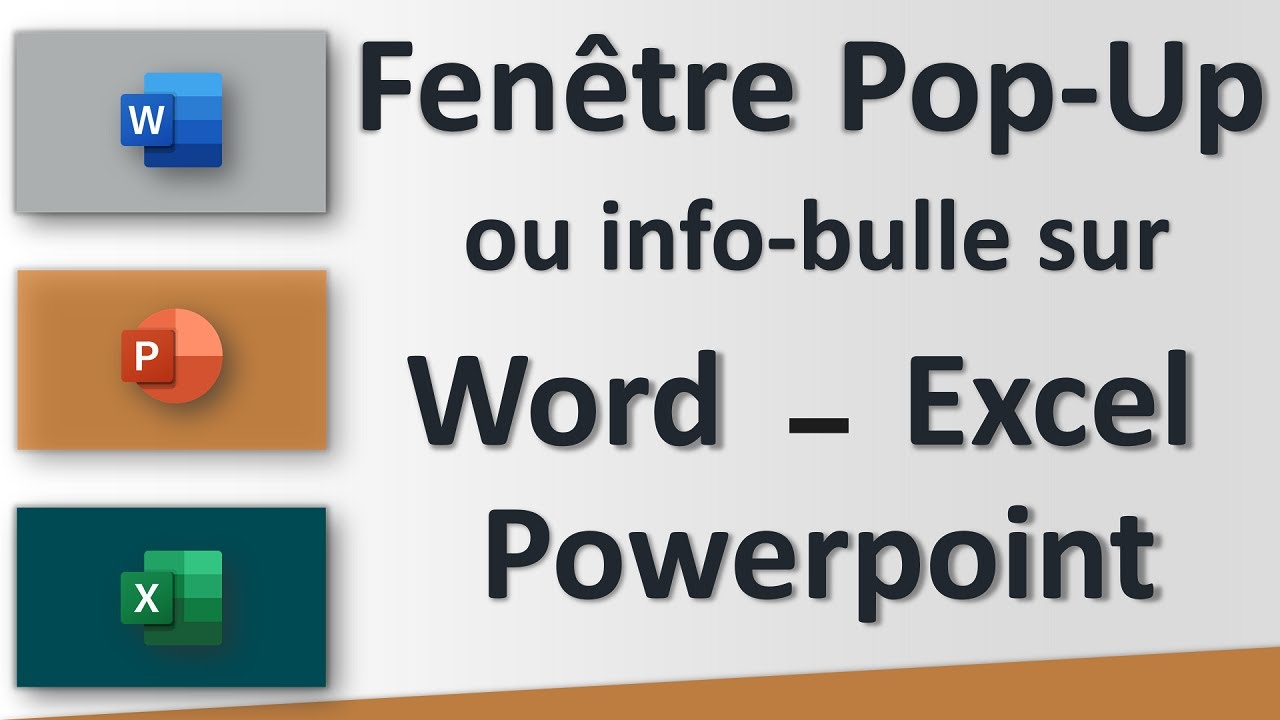 Insérer une infobulle sur WORD, EXCEL et POWERPOINT ou fenêtre Pop-Up