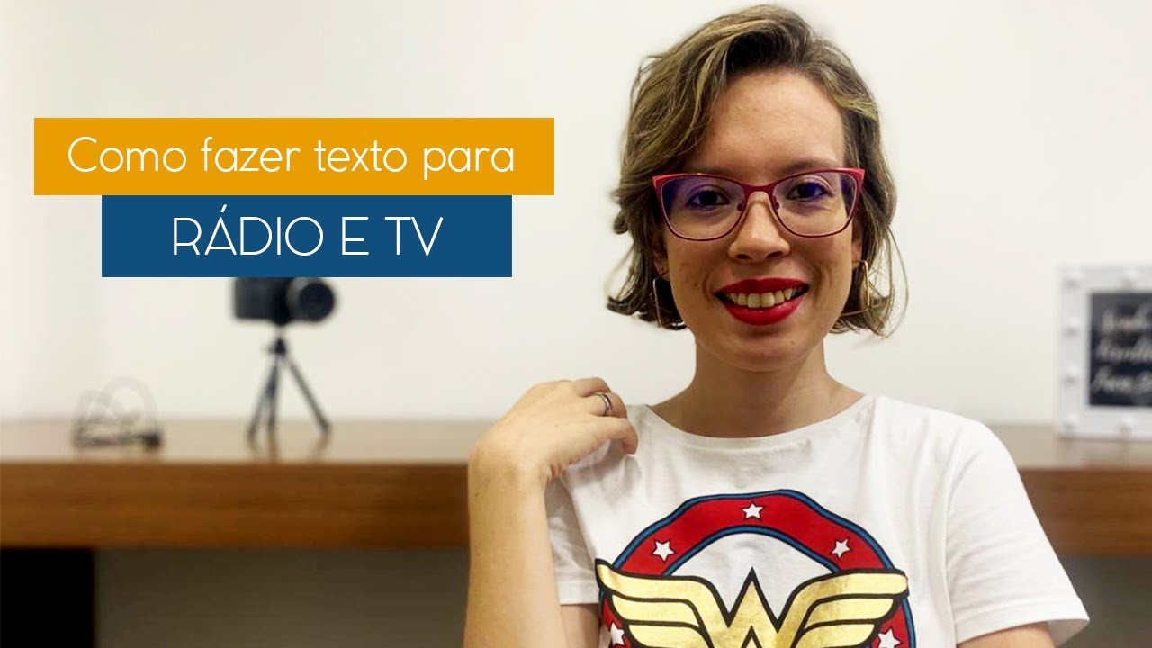 Como fazer Texto para Rádio e TV