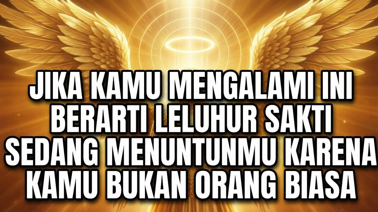 JIWA TERPILIH ✨jiika Kamu Mengalami Ini, Berarti Leluhur Sakti Sedang Menuntunmu 