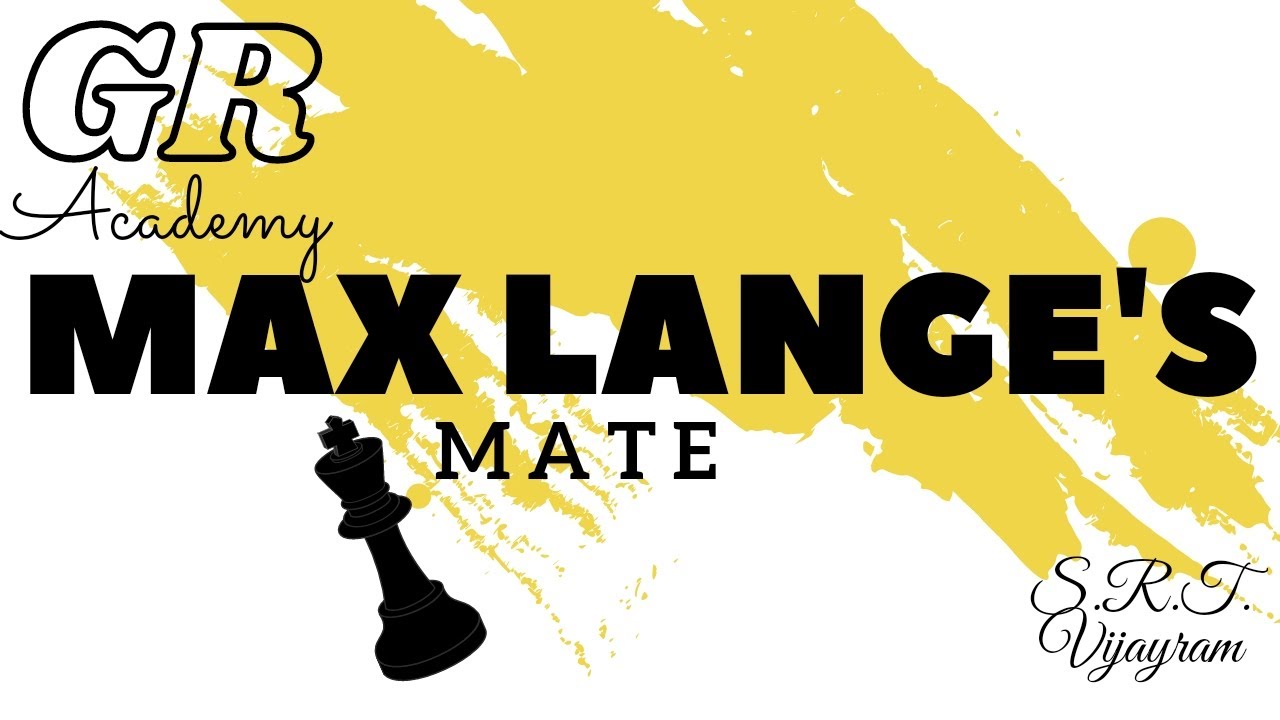 Max lange's Mate // GR Academy for Chess // Learn the esay way