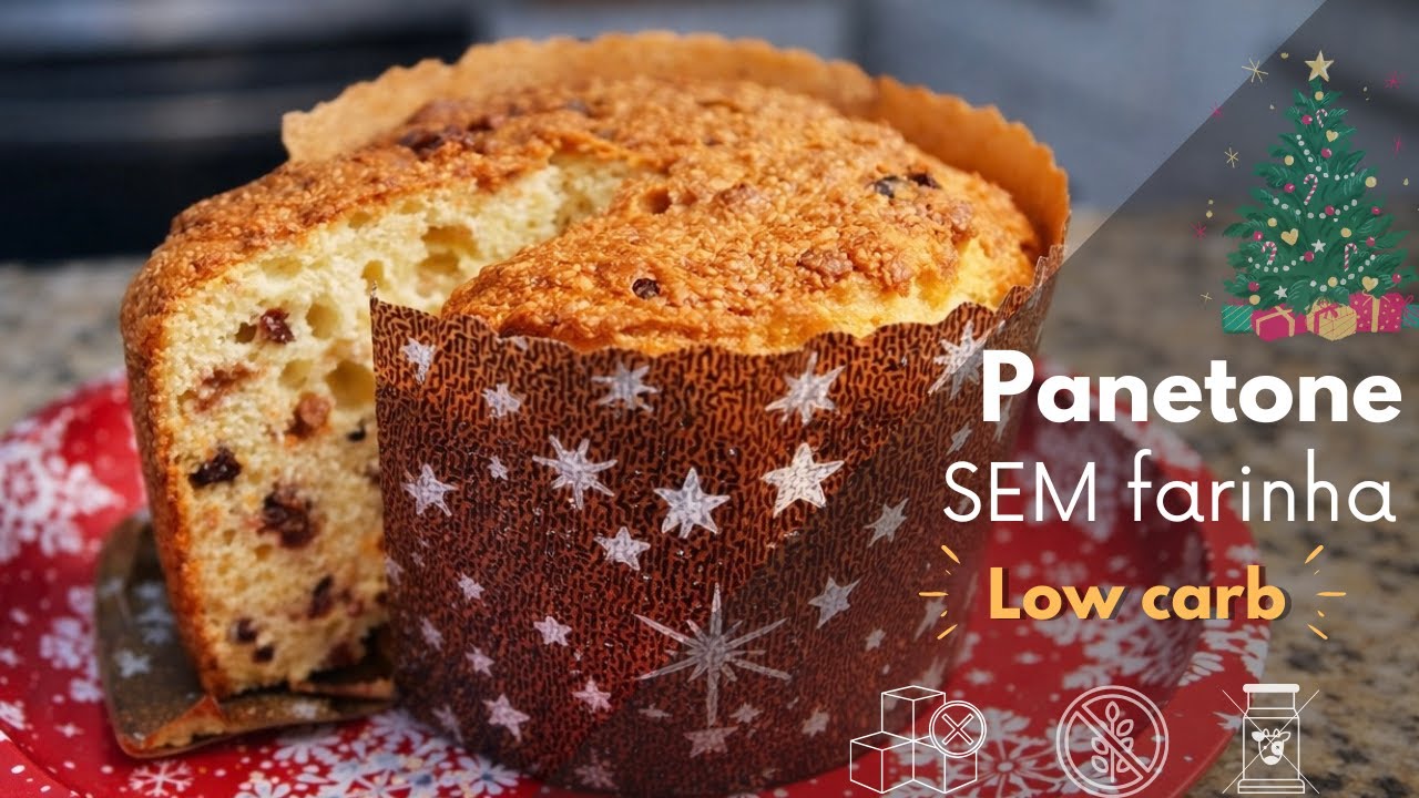 RECEITA DE PANETONE LOW CARB SEM GLÚTEN, SEM LACTOSE E SEM AÇÚCAR 
