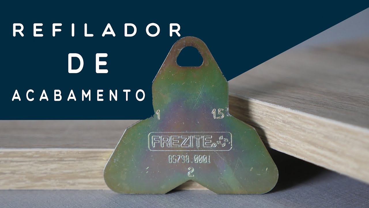 Como fazer móveis planejados Refilador de Acabamento Frezite