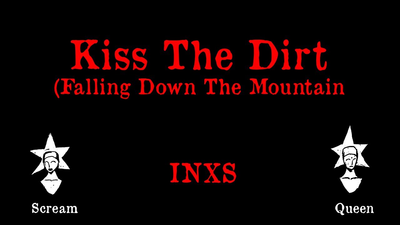 INXS - Kiss The Dirt - Karaoke