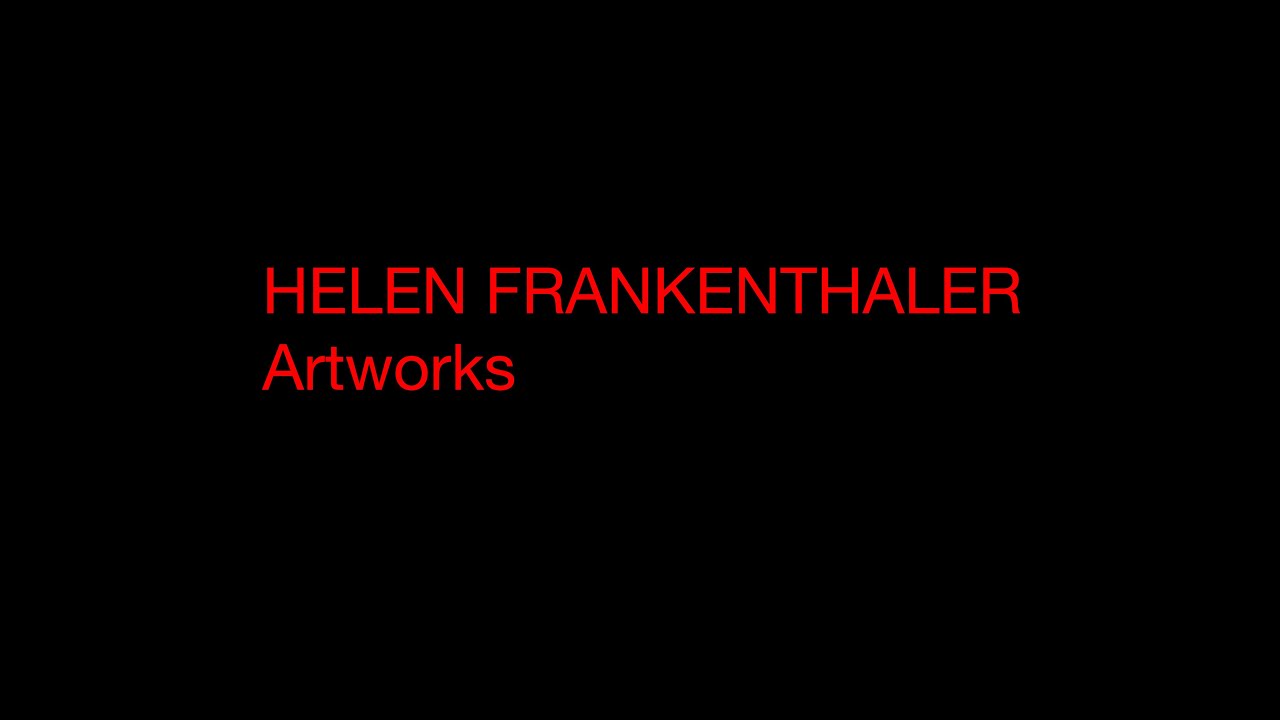 Helen Frankenthaler - Artworks Collection ( HD 720 )