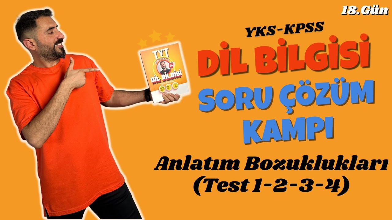 Anlatım Bozukluğu Soru Çözümü Test 1-2-3-4 📌 DİL BİLGİSİ SORU ÇÖZÜMÜ KAMPI 18.Gün / 2024 TYT - KPSS