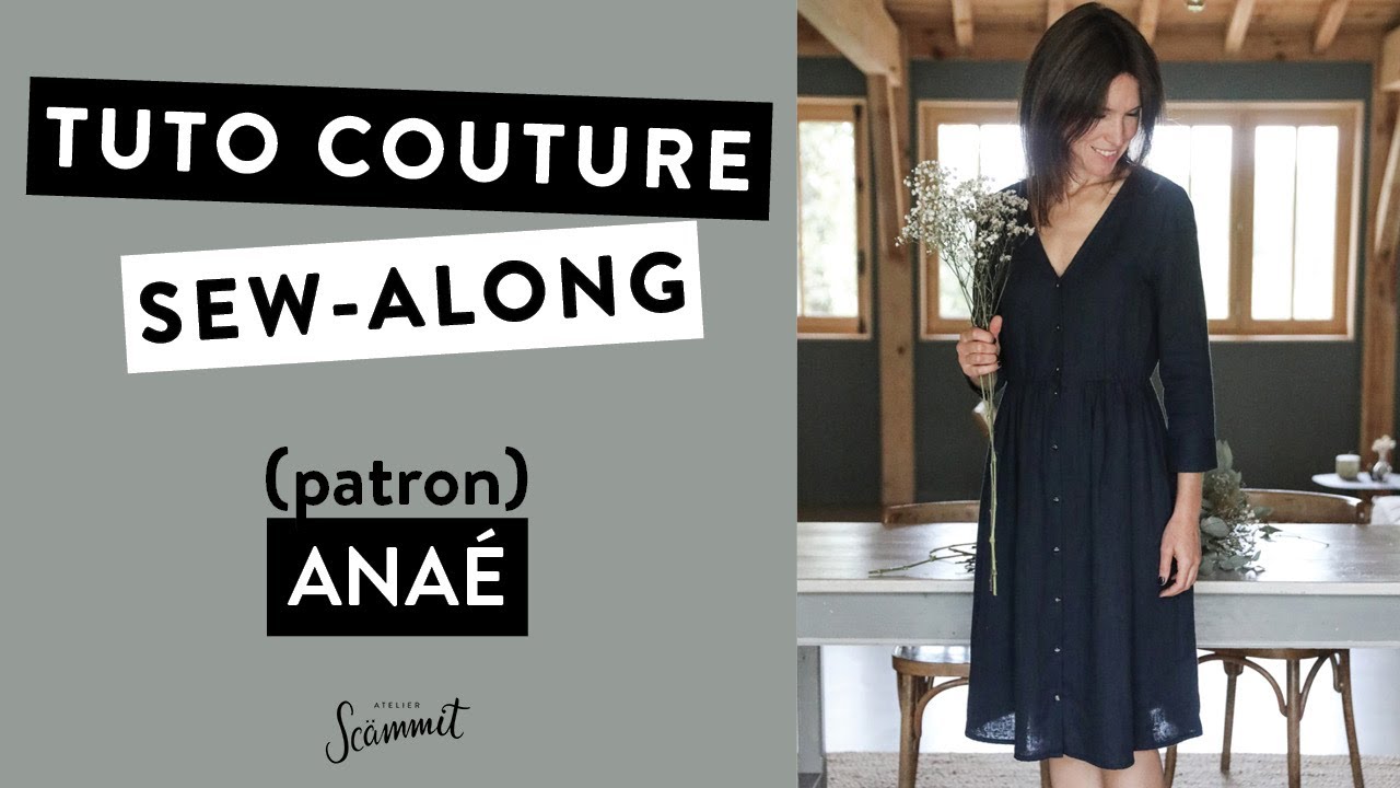 [TUTORIEL COUTURE] Coudre la Blouse ou robe ANAE