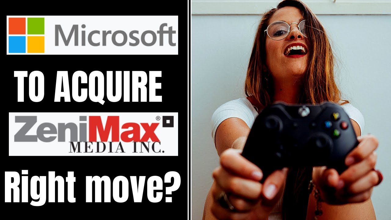 MICROSOFT TO ACQUIRE ZENIMAX MEDIA | BETHESDA SOFTWORKS | Acquisition Analysis | M&A Ep 9
