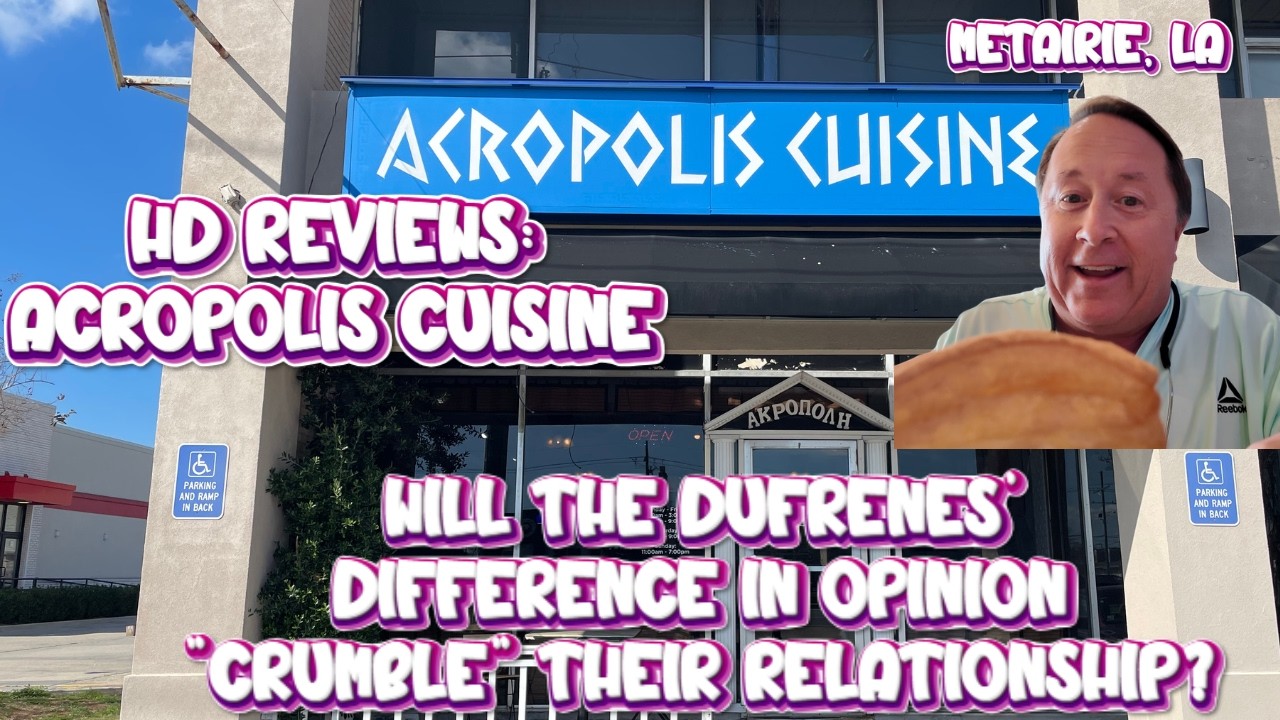 HD Reviews: Acropolis Cuisine, Metairie, La. - Will This Greek Restaurant 