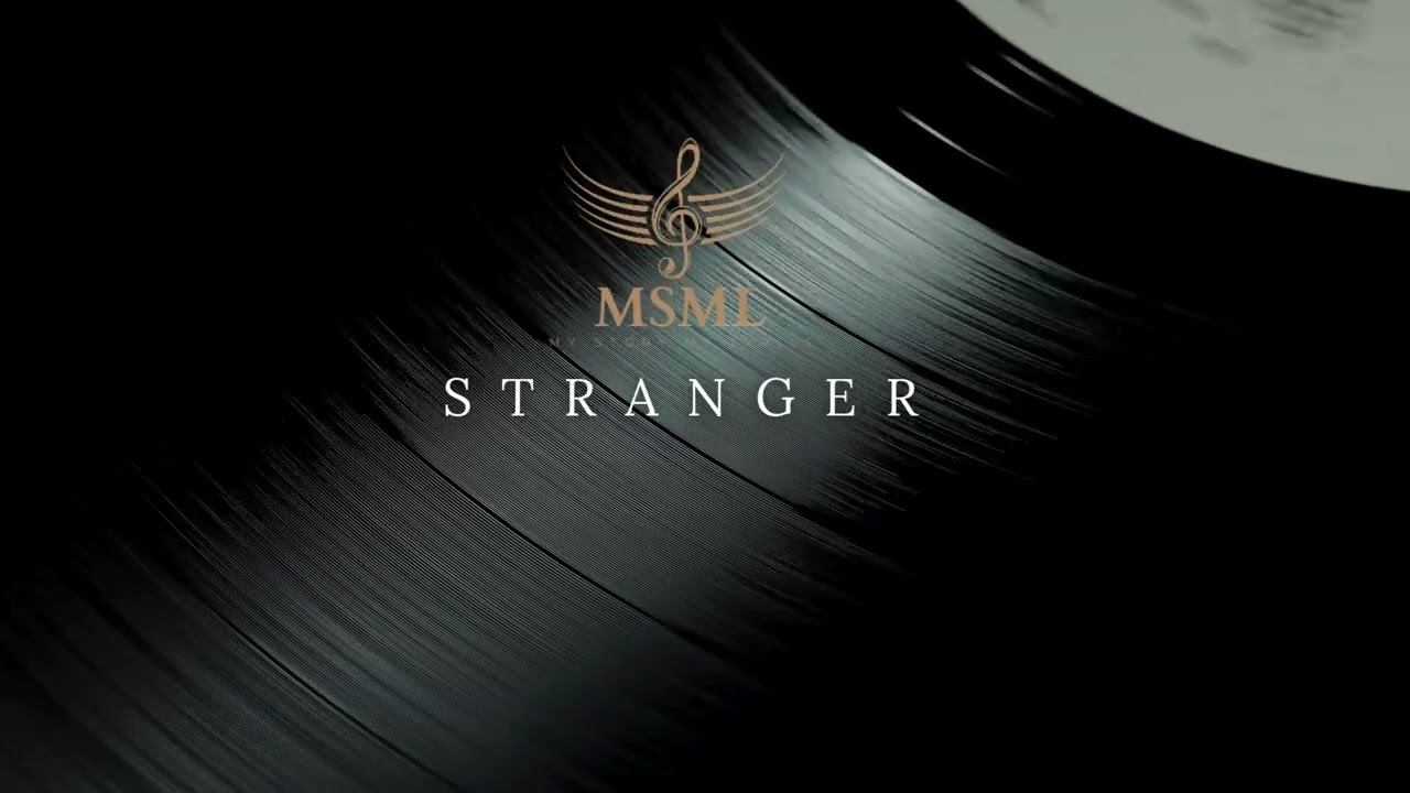 STRANGER | Original Lyrics by MSML