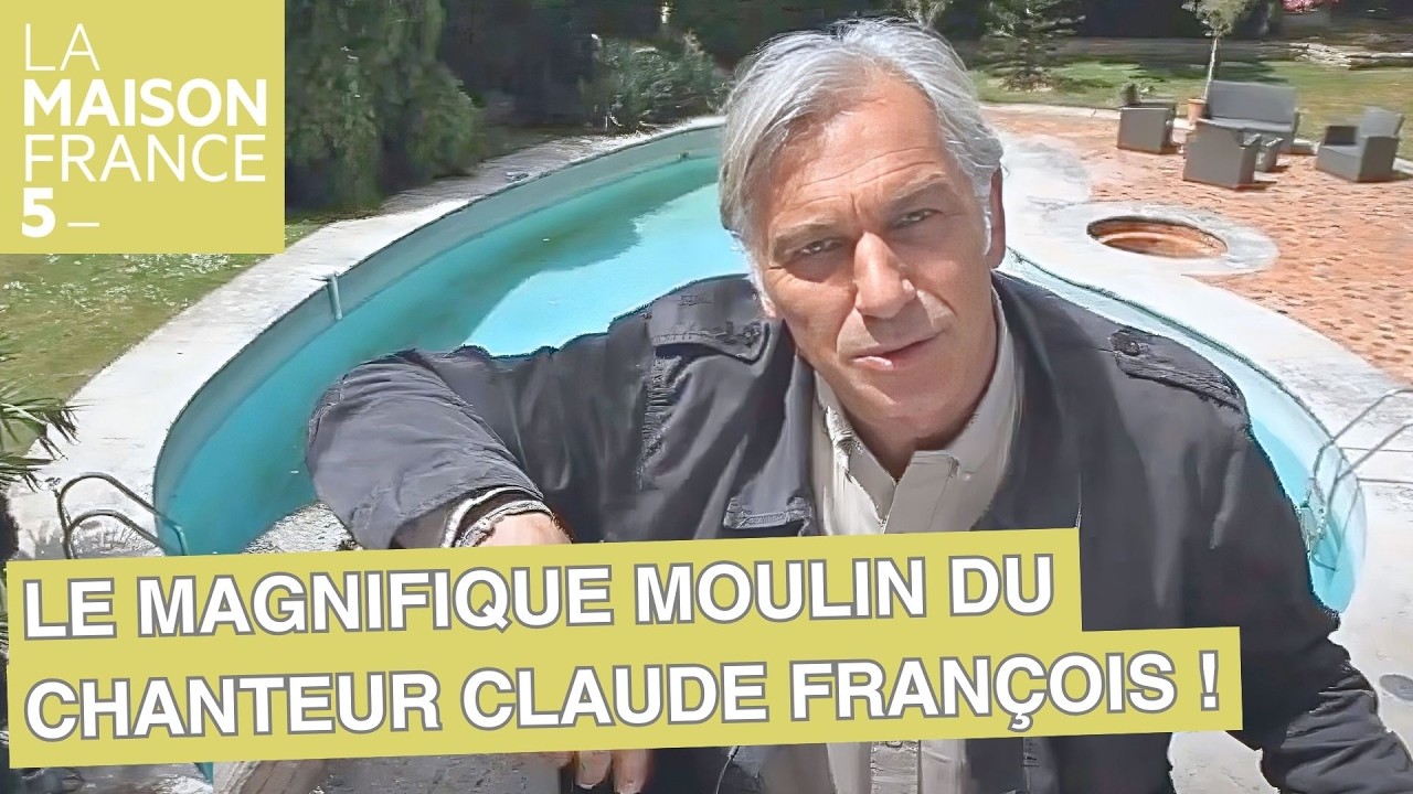 Le magnifique Moulin du chanteur Claude François ! #LMF5 [Intégrale]