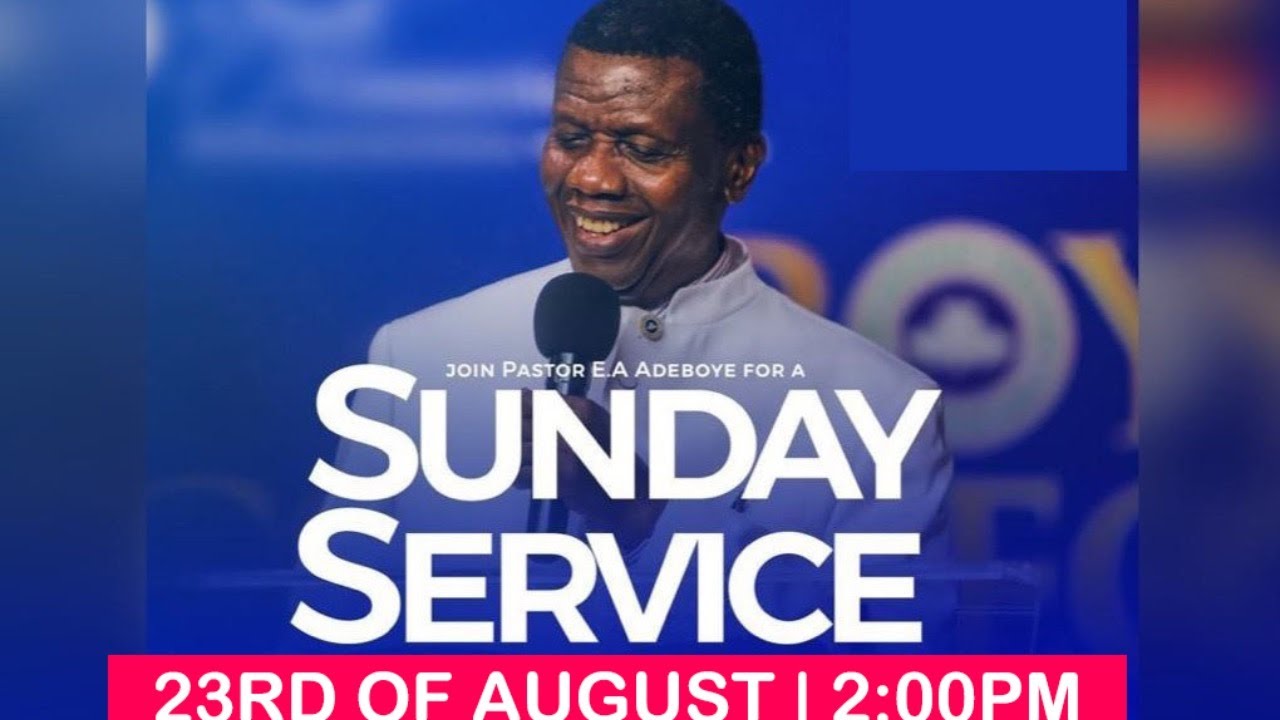 RCCG AUGUST 23rd 2020 | PASTOR E.A ADEBOYE SPECIAL SERVICE