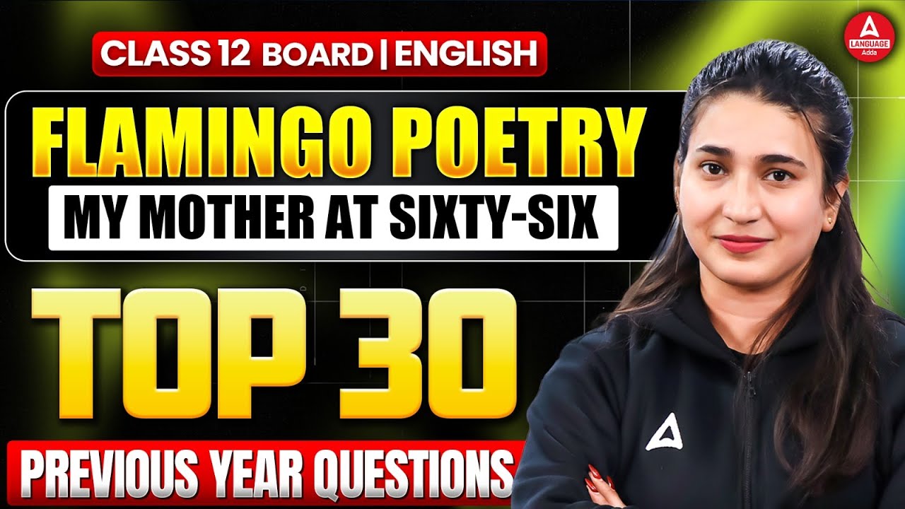 My Mother at Sixty-Six Important Questions | Class 12th English Flamingo pyq for Board Exam 2026