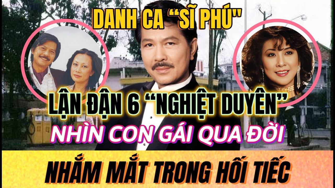 Danh ca SĨ PHÚ khốn đốn với 6 MỐI 