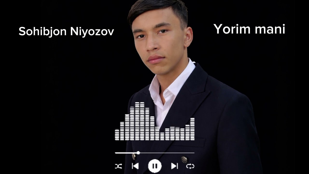Sohibjon Niyozov Yorim mani 