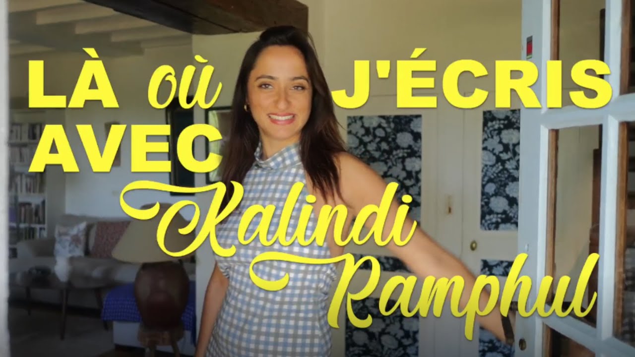 Là où j'écris avec Kalindi Ramphul