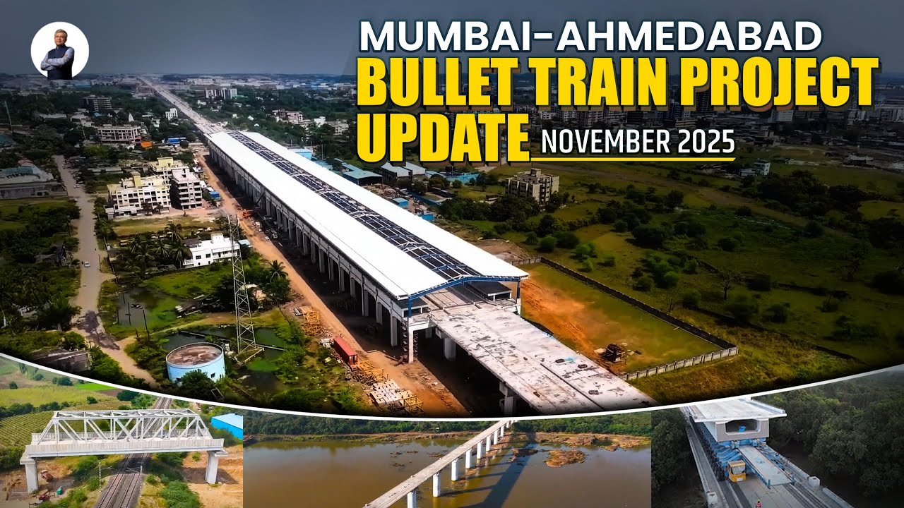 Mumbai-Ahmedabad Bullet Train Project Update । November 2025