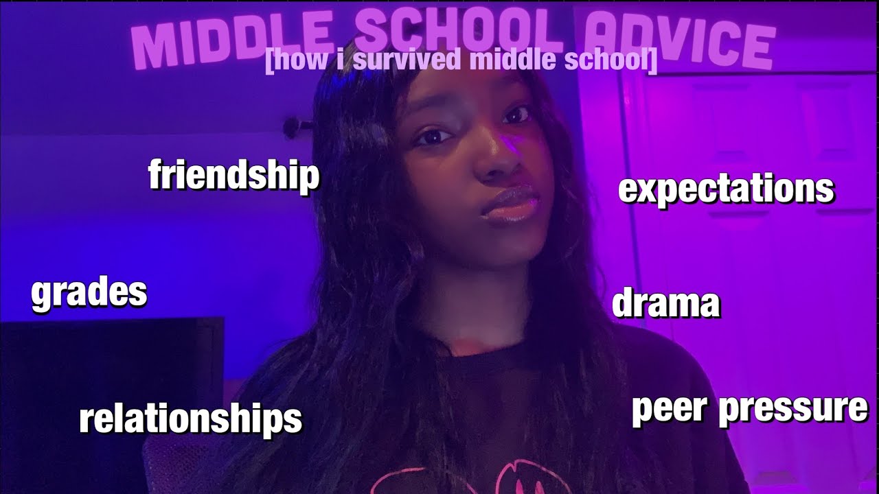 MIDDLE SCHOOL ADVICE (advice for upcoming middle schoolers) || grades, drama, relationships, etc.