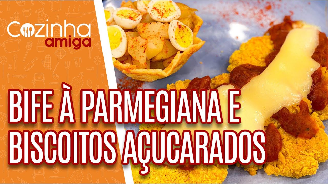 Bife à parmegiana, biscoitos açucarados e cestinha crocante- Nome Chef | Cozinha Amiga (17/05/21)