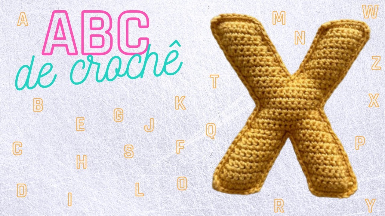 Letra X de crochê - ABC de crochê