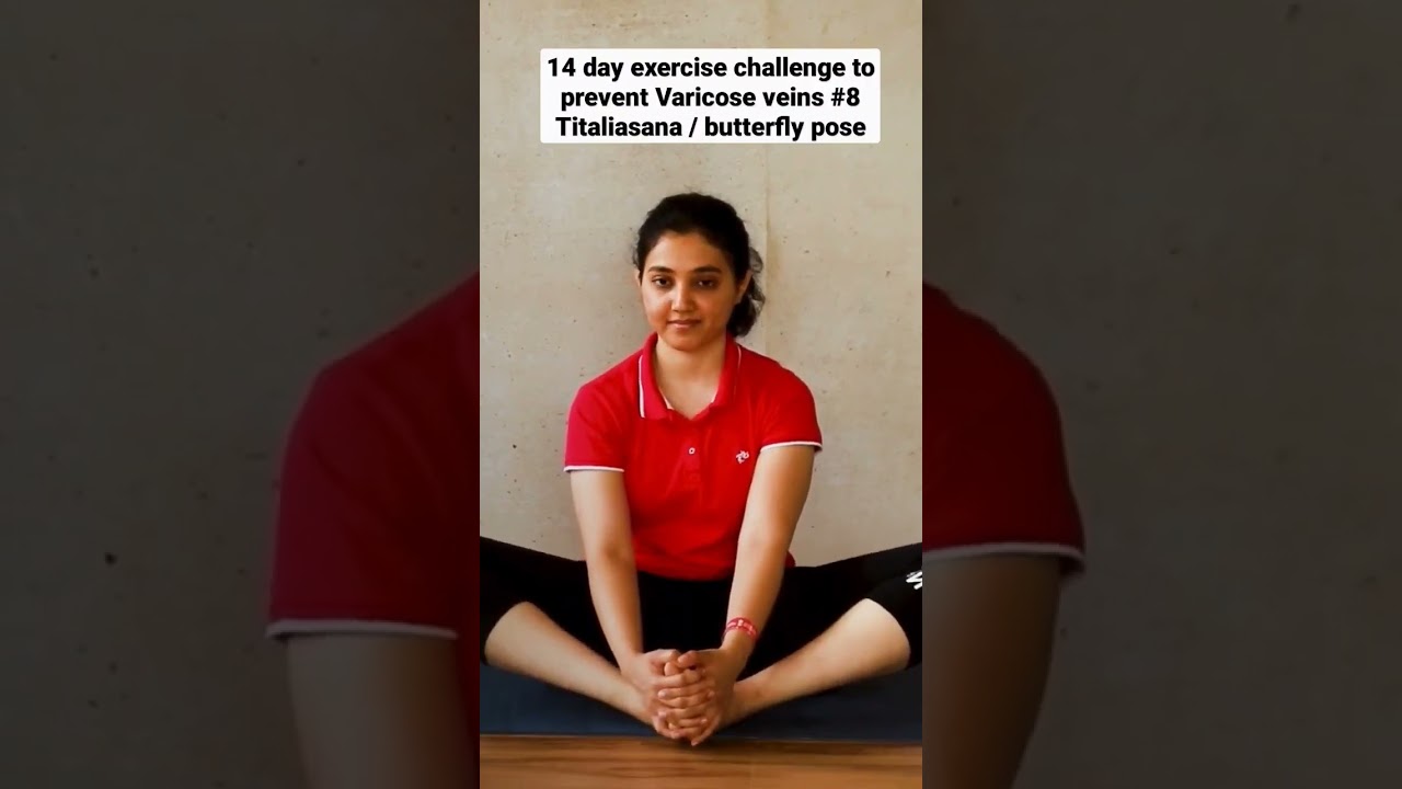 14 day exercise challenge to prevent Varicose veins #8 Titaliasana/butterfly #varicoseveinstreatment