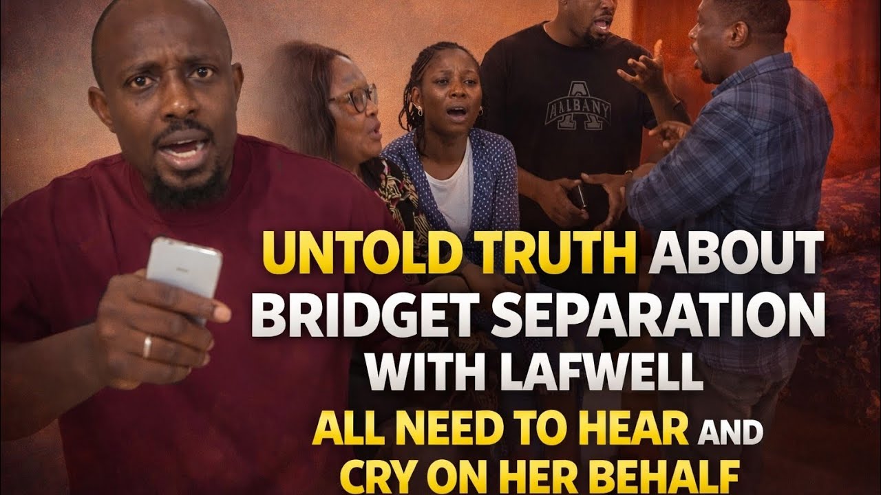 EMOTIONAL DOWN OF BRIDGET AND UNTOLD TRUTH BEHIND BRIDGET SEPARATION WITH LAFWELL THAT MADE ME CRY 😭