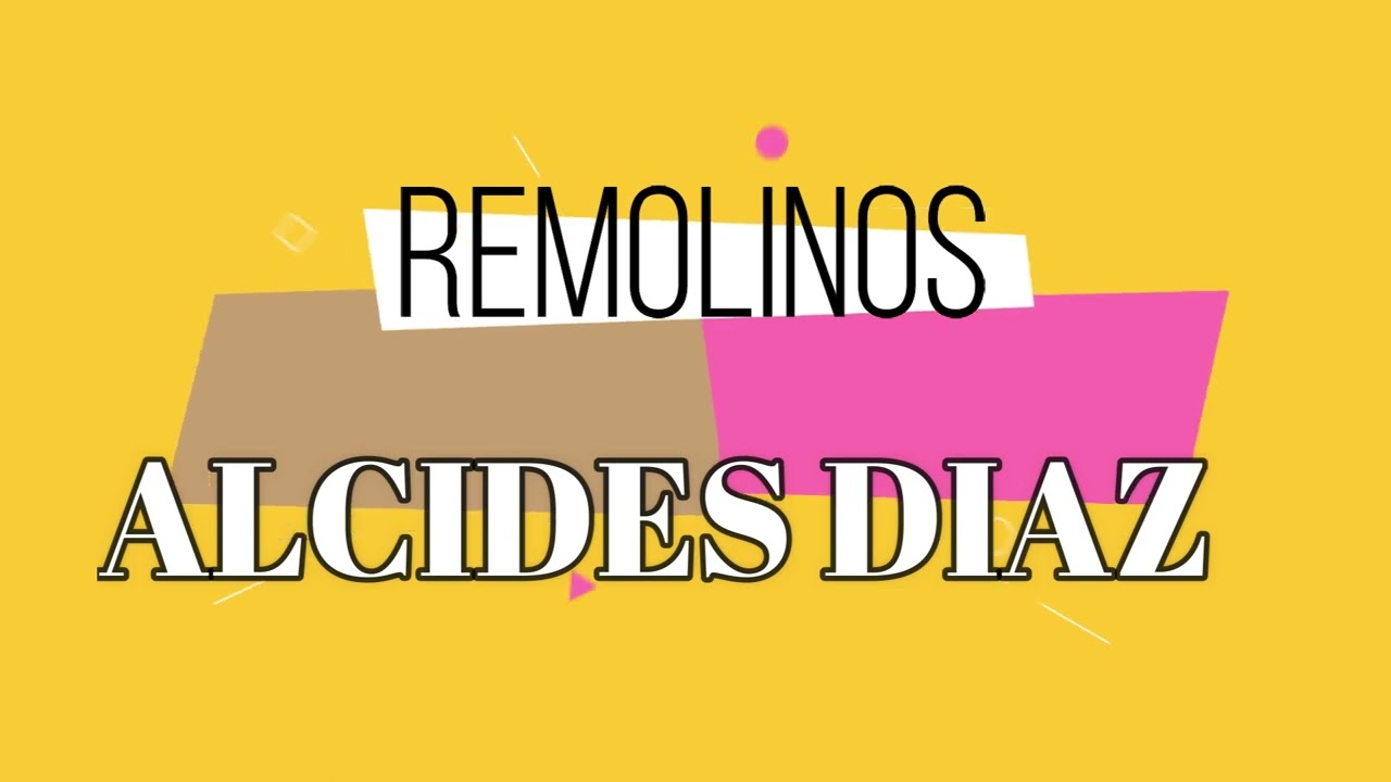 REMOLINOS- ALCIDES DIAZ. (karaoke con coros)