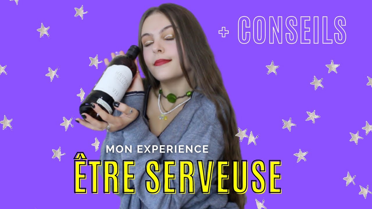 ÊTRE SERVEUSE : mes conseils