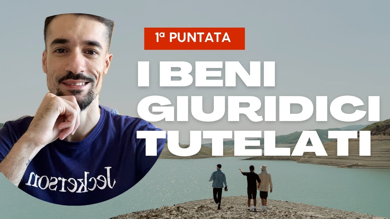 I Beni Giuridici Tutelati - Diritto Penale - Parte Speciale #1