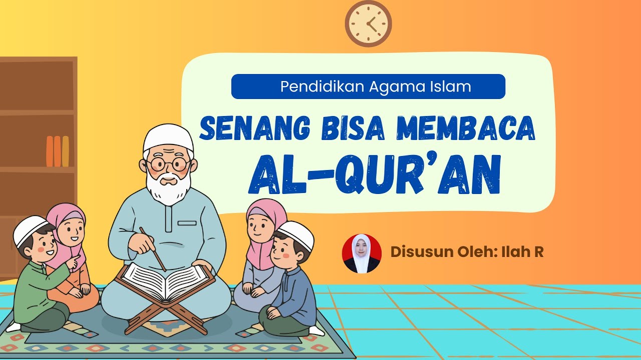 Vidio Pembelajaran PAI kelas 2 SD 'Senang Bisa Membaca Al Qur'an'