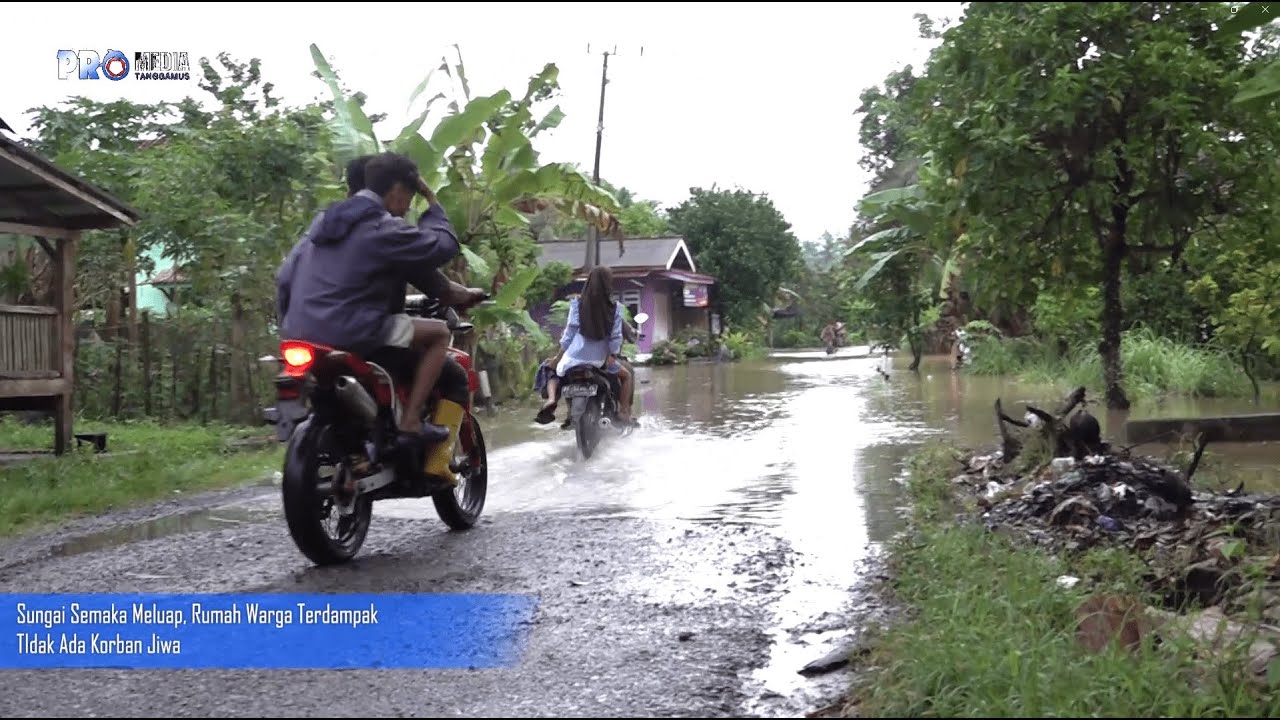 Air Sungai Semaka Meluap, Rumah Warga dan Jalan Raya Terendam
