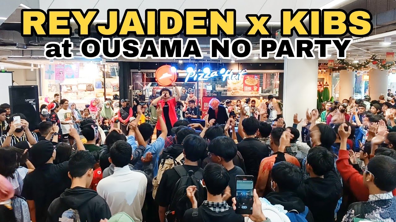 REYJAIDEN x KIBS at OUSAMA NO PARTY (The Kings Shopping Centre) | Full Video