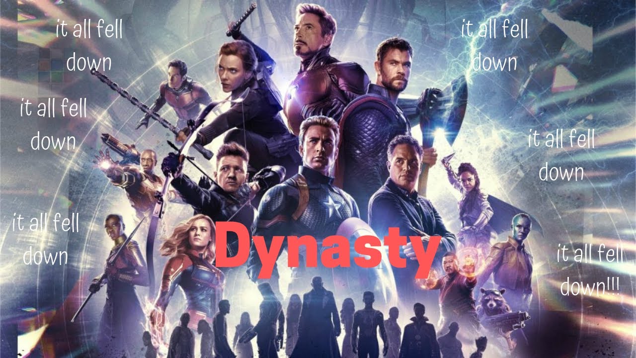 Avengers - Dynasty (Goodbye Avengers! Love you 3000)