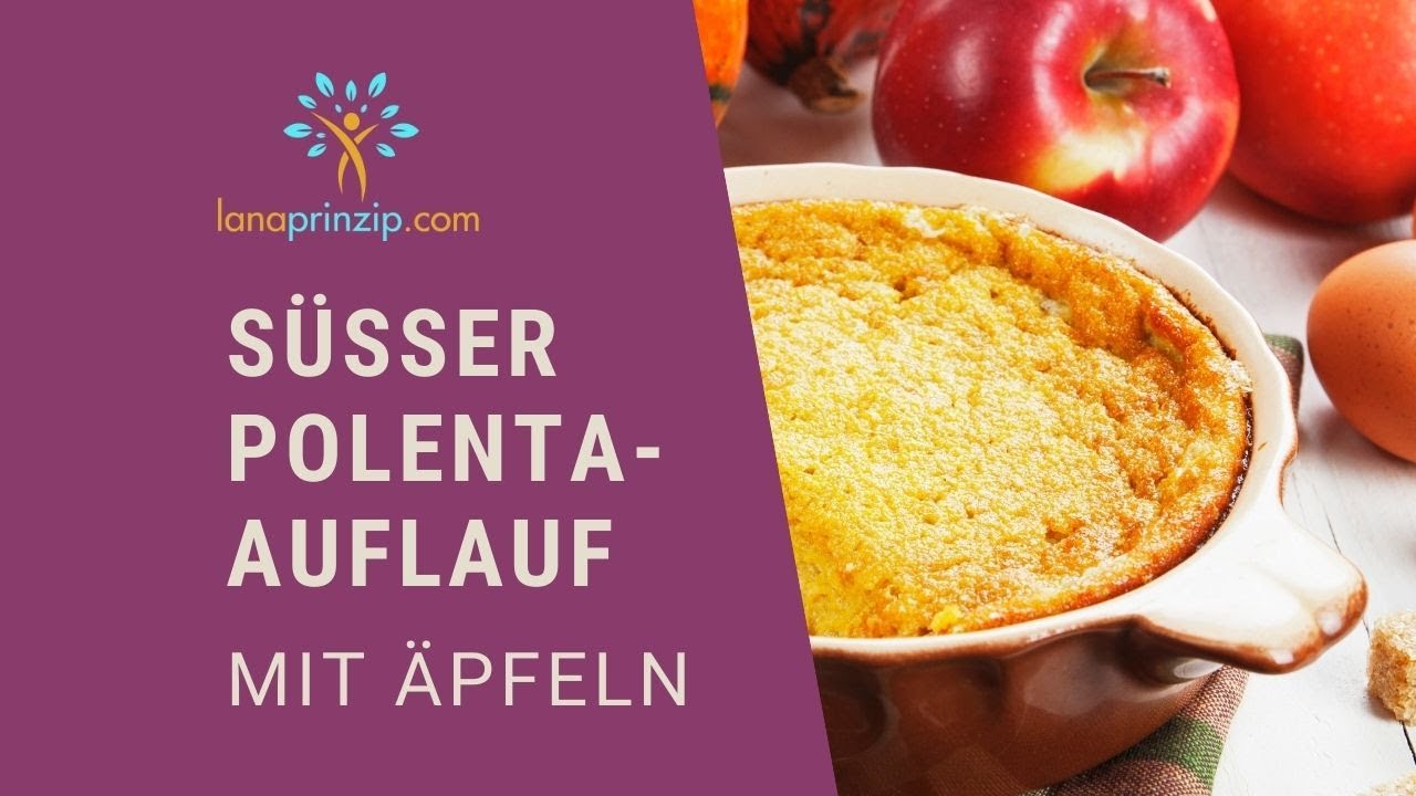 Maisgrieß richtig zubereiten: Süßes Polenta-Rezept - Ein gesunder Auflauf mit Äpfeln