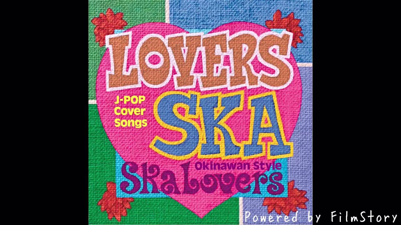 LOVERS SKA～sing out with you～ピックアップ・ダイジェスト