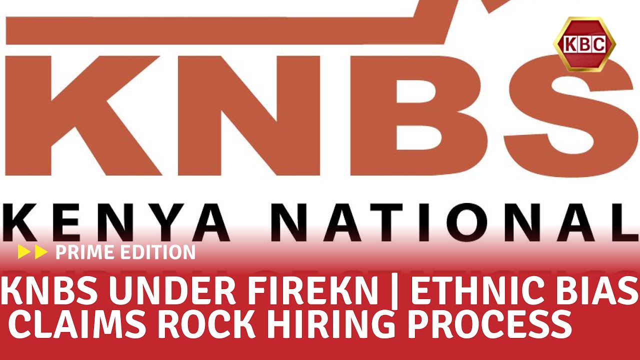 KNBS on the spot over ethnic imbalance in hiring