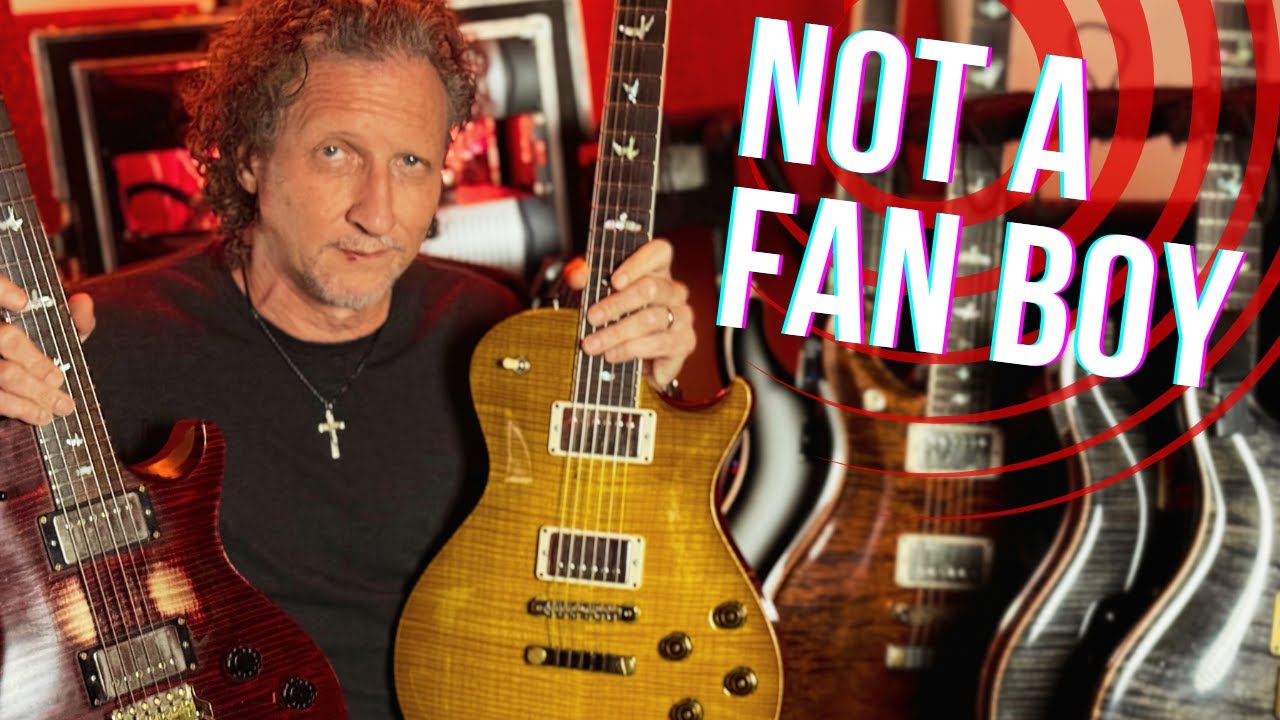PRS  just celebrated their 40th anniversary! Still not a fan boy!