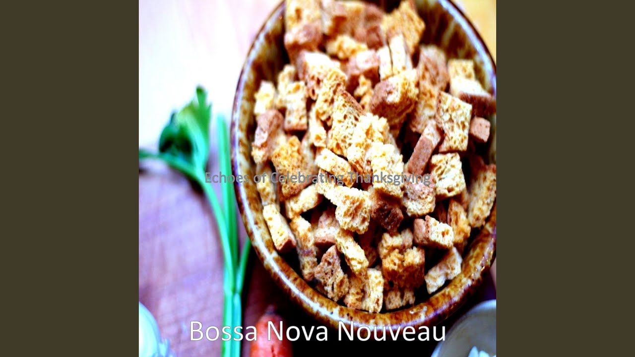 Bossanova Soundtrack for Thanksgiving with Family
