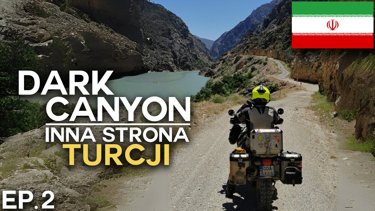 Motocyklowa podróż do Iranu - epizod 2 - Dark Canyon & Lake Van